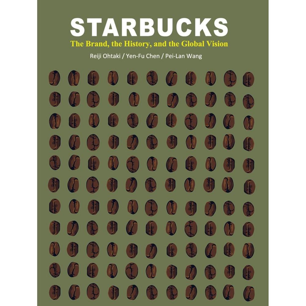 STARBUCKS- The Brand, the History, and the Global Vision