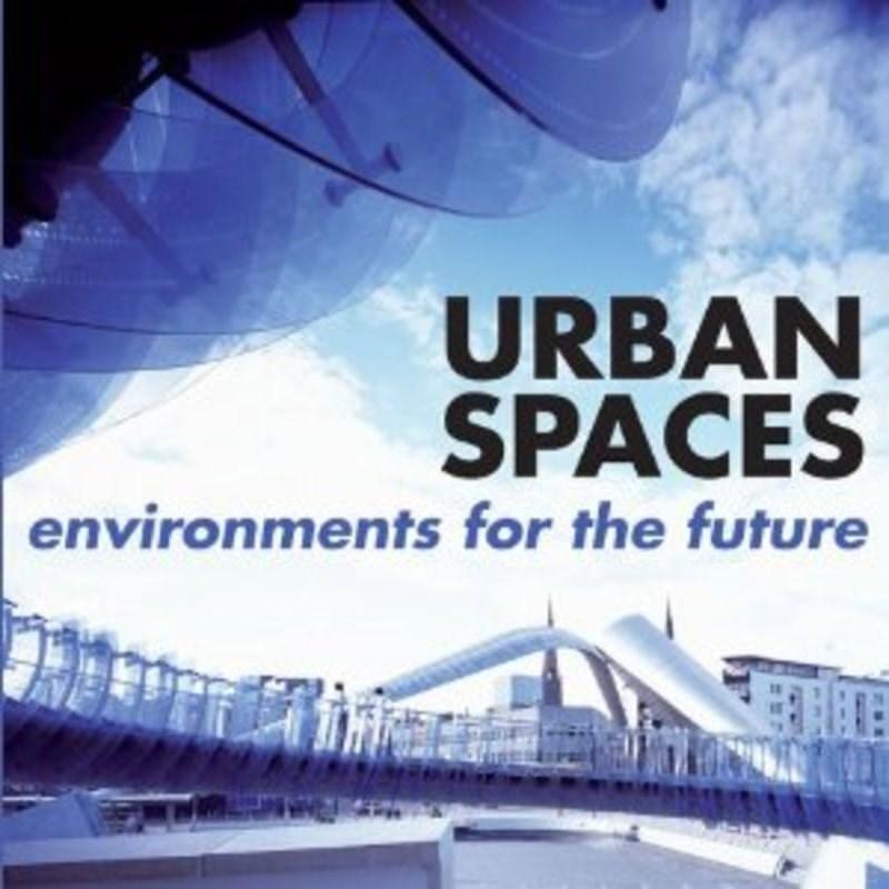 Urban Spaces：Environments for the Future