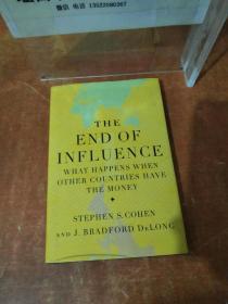 The End of Influence ：What Happens When Other Countries Have the Money by Brad DeLong and Stephen Cohen （经济学）英文原版书