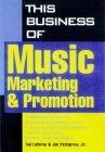 Business of Music Marketing and Promotion （This Business of Music: Marketing & Promotion）