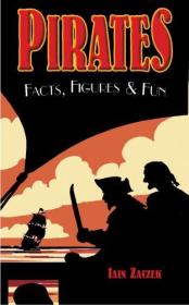Pirates: Facts, Figures and Fun