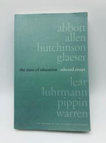 The Aims of Education (selected essays) 英文原版-《教育的目标（精选论文）》