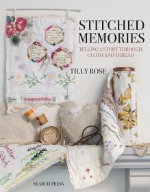 Stitched Memories: Telling a Story Through Cloth and Thread 布艺