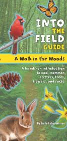 A Walk in the Woods: Into the Field Guide