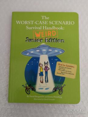 the worst-case scenario survival handbook:weird junior edition