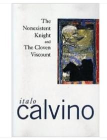 The Nonexistent Knight and the Cloven Viscount  《分为两半的子爵》  《不存在的骑士》