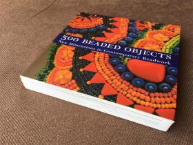 500 Beaded Objects: New Dimensions in Contemporary Beadwork （英语）