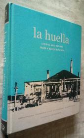 La Huella STORIES AND RECIPES FROM A BEACH KITCHEN