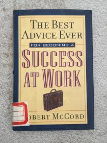 The Best Advice Ever for Becoming a Success at Work