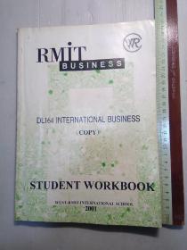 Rv山 BUSINESSI DL164 INTERNATIONAL BUSINESS (COPY) STUDENT WORKBOOK WUST-RMII INTERNATIONAL SCHOOI 2001