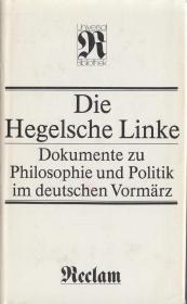 青年黑格尔派 Die Hegelsche Linke. Dokumente zu Philosophie und Politik im deutschen Vormärz.