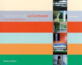 Walking Through Le Corbusier: A Tour of His Masterworks