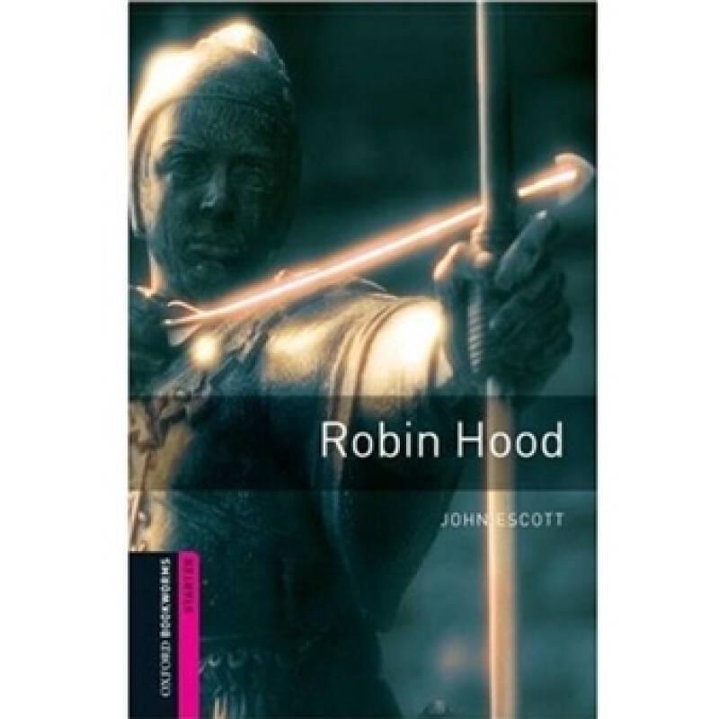 Oxford Bookworms Library: Starter Level: Robin Hood 牛津书虫分级读物入门级：侠盗罗宾汉（英文原版）
