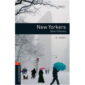 Oxford Bookworms Library Third Edition Stage 2: New Yorkers-Short Stories牛津书虫系列 第三版 第二级:纽约客短篇小说
