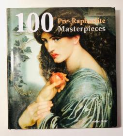 100 Pre-Raphaelite Masterpieces 拉斐尔的杰作 （100幅作品）