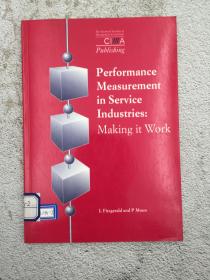Performance Measurement in Service Industries: Making it Work
