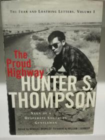 亨特·斯托克顿·汤普森 The Proud Highway: Saga of a Desperate Southern Gentleman （Fear and Loathing Letters） （Vol 1）  by Hunter S. Thompson（美国文学）英文原版书