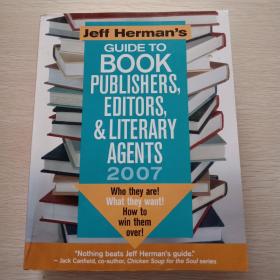 Jeff Herman's guide to book publishers, editors, & literary agents2007 原版