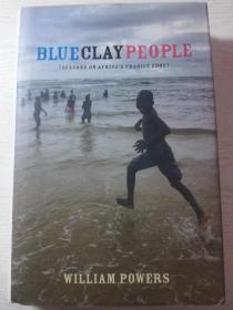 Blue Clay People : Seasons on Africas Fragile Edge