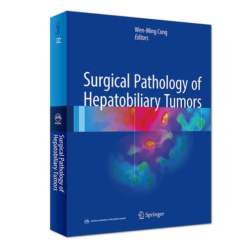 Surgical Pathology of Hepatobiliary Tumors 肝胆肿瘤外科病理学（英文版）