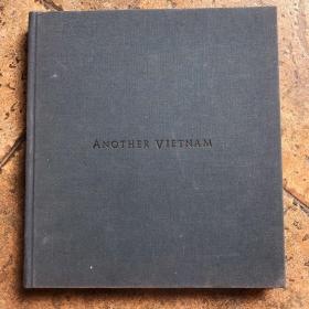 Another Vietnam 另一个越南，英文版，越战抗美老照片集