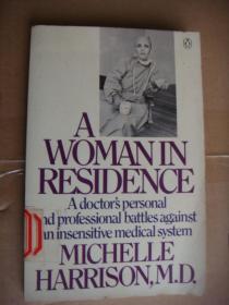 A WOMAN IN RESIDENCE