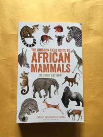 THE KINGDON FIELD GUIDE TO AFRICAN MAMMALS