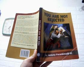 YOU ARE NOT REJECED