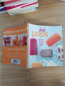 Ice Pops: Recipes for Fresh and  英文版