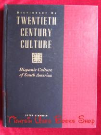 Dictionary of 20th Century Culture: Hispanic Culture of South America（英语原版 精装本）20世纪文化词典：南美洲的西班牙文化