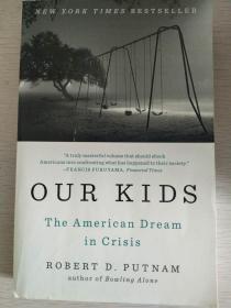 Our Kids: The American Dream in Crisis 我们的孩子：美国的危机之梦 英文原版