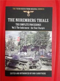The Nuremberg Trials: The Complete Proceedings Vol 2: The Indictment - the Four Charges （纽伦堡审判之庭审完整记录第二卷）