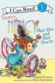 I can read 第一阶段1 Fancy Nancy系列儿童分级阅读 Hair Dos and Hair Don'ts 英文原版进口 少儿英文绘本 英语启蒙认知