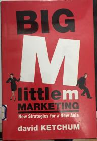 Big M, Little M Marketing New Strategies for a New Asia