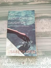 The Abortionists Daughter. When a dark secret reveals a fatal obsession