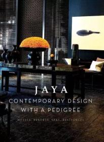 JAYA CONTEMPORARY DESIGN WITH A PEDIGREE 贾雅东方民俗室内设计作品集