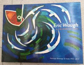 Eric Waugh A COLOURFUL LIFE