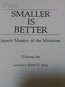 SMALLER IS BETTER Japan's Mastery of the Miniature