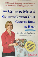 The Coupon Mom's Guide to Cutting Your Grocery Bills in Half: