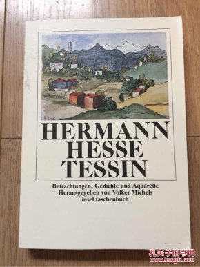 Tessin Betrachtungen Gedichte Und Aquarelle 堤契诺之歌散文 诗与画 德文原版 Ticino 孔夫子旧书网