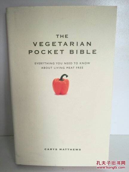 Vegetarian Pocket Bible Everything You Need to Know About Living Meat Free