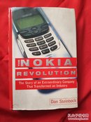 The Nokia Revolution: The Story of an Extraordinary Company That Transformed an Industry 英文原版精装