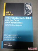 Max Weber / Die protestantische Ethik und der Geist des Kapitalismus: Vollständige Ausgabe 马克斯 韦伯 新教伦理与资本主义精神 德语原版