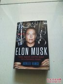 ELON MUSK:how the billionaire CEO of SpaceX and TESLA is shaping our future ：特斯拉创始人马斯克传，英文原版精装插图本