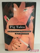 玛丽·达利耶塞克：母猪女郎 Pig Tales: A Novel of Lust and Transformation by Marie Darrieussecq （The New Press 1997年精装版）（法国文学） 英文版