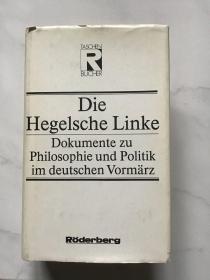 青年黑格尔派文选  Die Hegelsche Linke  黑格尔左派（布鲁诺 鲍威尔。卢格。费尔巴哈。施蒂纳。大卫 施特劳斯。马克思）