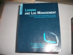 Logging and Log Management【791】The Authoritative Guide To Understanding The Concepts Surrounding Logging And Log Management
