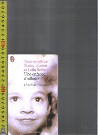 【优惠特价】|外文旧书| 原版法语书 Une enfance d'ailleurs  / Nancy Huston【店里有许多法文原版小说欢迎选购】