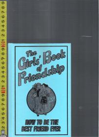原版英语故事书 The Girl's Book of Friendship --How to Be the Best Fiend Ever【店里有许多英文原版书欢迎选购】
