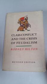 阶级冲突与中世纪社会历史中封建主义的危机 Class Conflict and the Crisis of Feudalism Essays in Medieval Social History